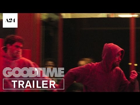 Good Time | Official Trailer HD | A24