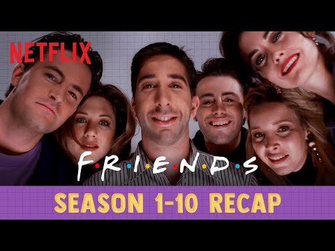 The Ultimate Friends Recap | All Seasons | Netflix India