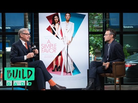 Paul Feig Discusses His Directorial Feature Film. &quot;A Simple Favor&quot;