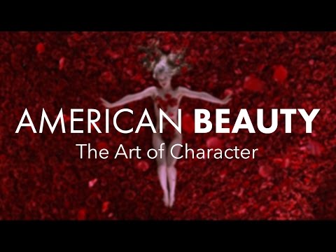 American Beauty (Part 1) — The Art of Character