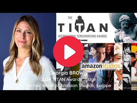 2024 TITAN Screenwriting Contest Judge - Georgia Brown (former Head of Amazon Studios, Europe)