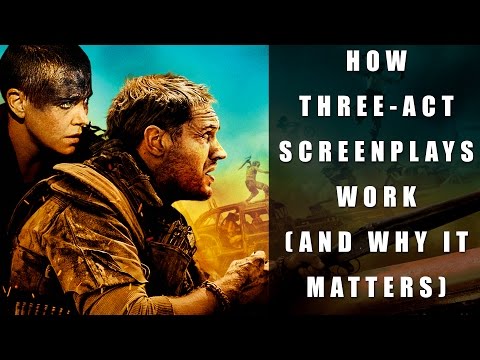 How Three-Act Screenplays Work (and why it matters)